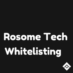 Rosome Tech Whitelisting