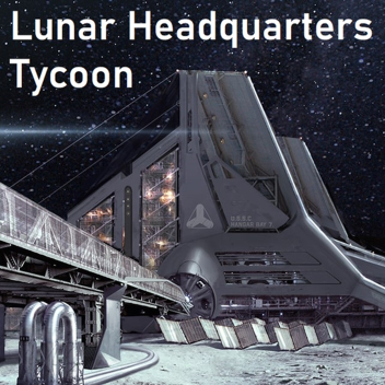 🚀Lunar Headquarters Tycoon🚀