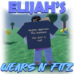 Elijah's Wears N' Fitz!