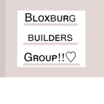 Bloxburg Builders Group!!