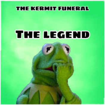 The Kermit Funeral (UPDATE!)