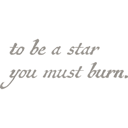 Must burn to be a star quote | emo, vkei, moe