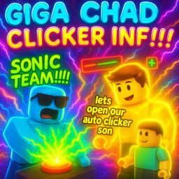 Giga Chad Clicker Infinity (NEW OWNER)