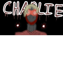 Charlie (IN PROGRESS)