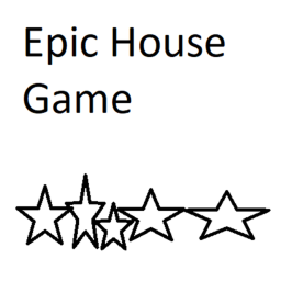 Epic House