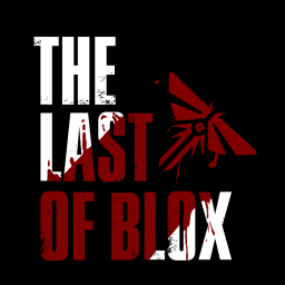 The Last Of Blox (Beta)