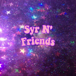 Syr N Friends!