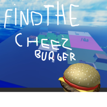 find the cheezburger