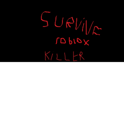 Survive  killer Roblox
