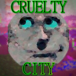 Cruelty City