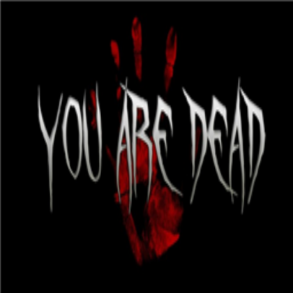 sign_yourdead Roblox decal
