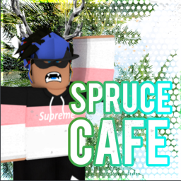 [V2] Spruce Cafe™ || OFFICIAL CAFE