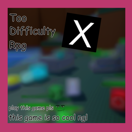 TooDifficulty RPG [Class 16 Again.] screenshot 1