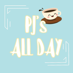PJ's all day!