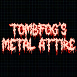 TombFog's Metal Attire