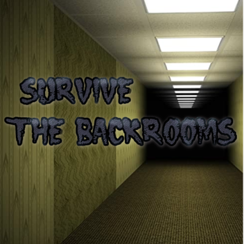 Survive and Kill the Killers in the Backrooms!!!