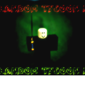 Random Tycoon One [COMPLETE]