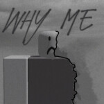  [UPDATE!] why me...