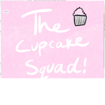 #CUPCAKES SQUAD!!