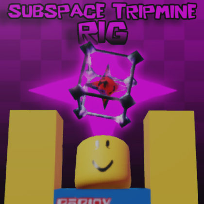 Subspace Tripmine Rig