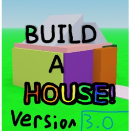 (V3) Build a House!