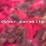 ᴄʏʙᴇʀ ᴘᴀʀᴀꜱɪᴛᴇ
