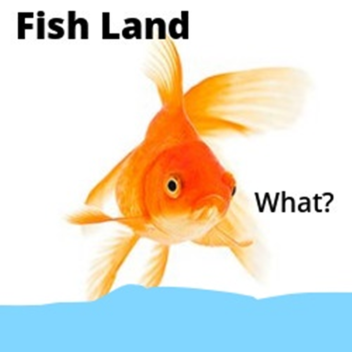 Fish Land