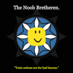 The Noob Brethren.