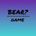 BEAR? [GAME]