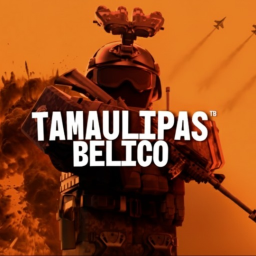 [🔥UPDATE] Tamaulipas Belico