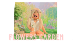 ~Flowers Garden~