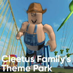 The Cleetus Family's Theme  Park!