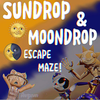 Sundrop&Moondrop Escape Maze!