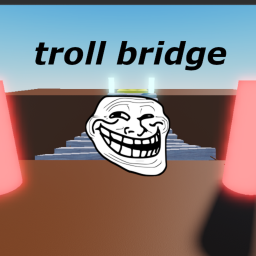 Just a Troll Bridge