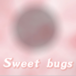 - sweet bugs -