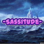 - SASSITUDE -