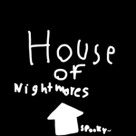*-The House of Nightmares-*