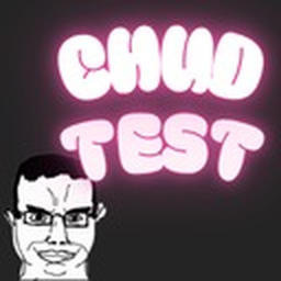 Chud Test *FLASHING IMAGES WARNING*