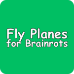 Fly Planes for Brainrots