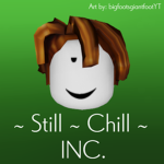 ~ Still ~ Chill ~
