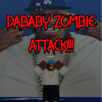 DABABY ZOMBIE ATTACK!!!