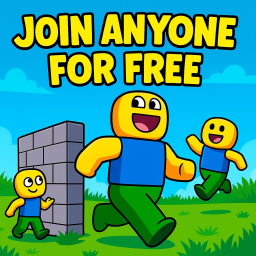 Join anyone [FREE!]