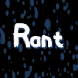 Rant