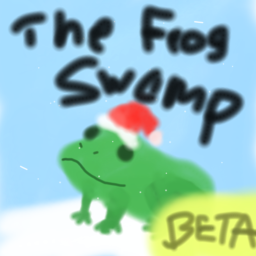 The Frog Swamp 🐸 [BETA]