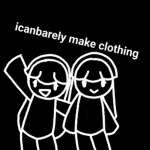 i can barely make clothing