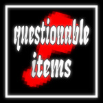Questionable Items