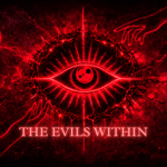 THE EVILS WITHIN