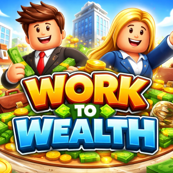 (BANK UPDATE!) Work To Wealth