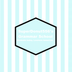 SuperDonut556's Grammar School