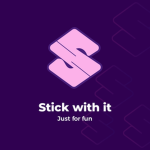 Stick with it